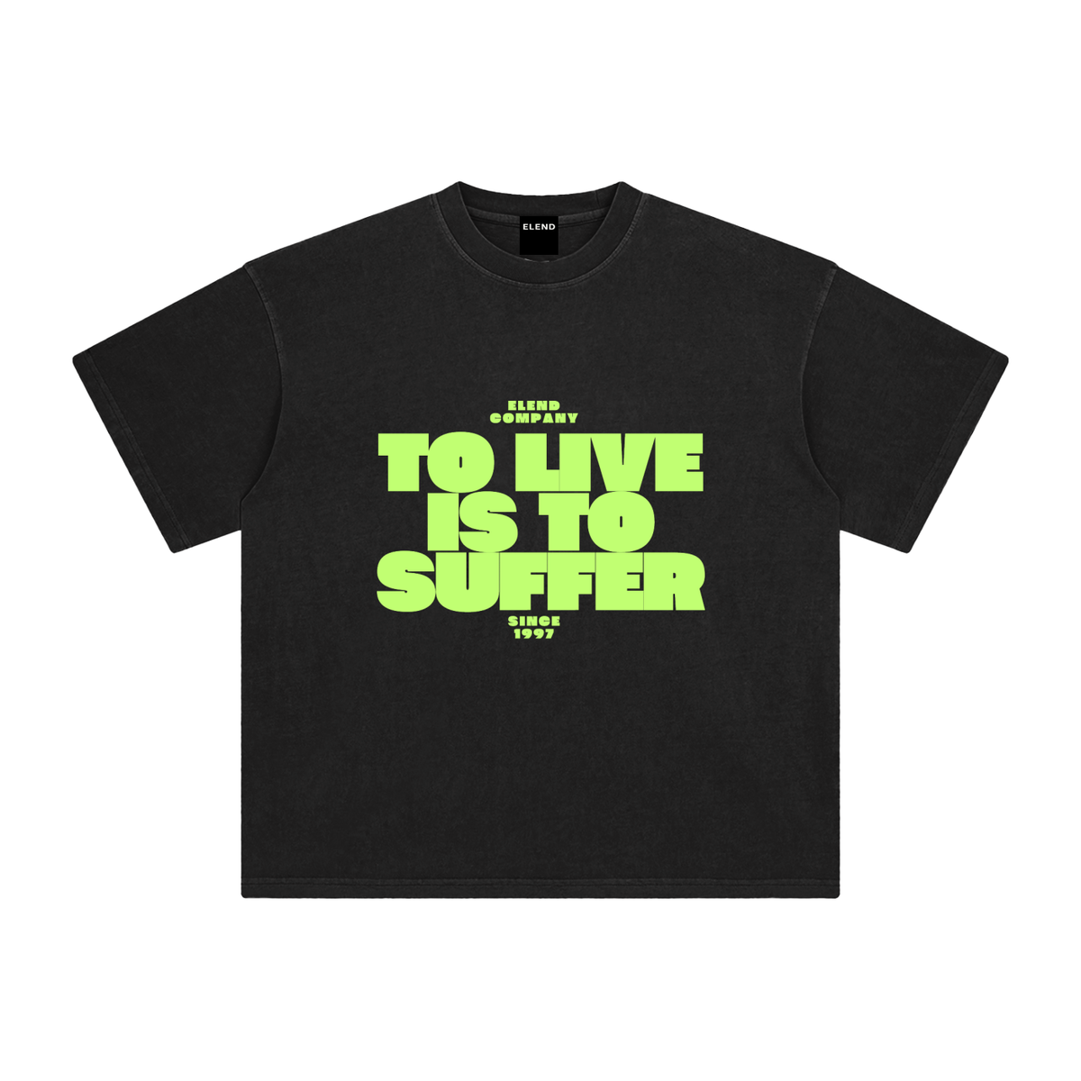 To Live is to Suffer' Enzyme Washed T-Shirt - Green – Elend Company